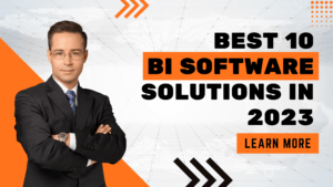 Best 10 BI Software Solutions in 2023